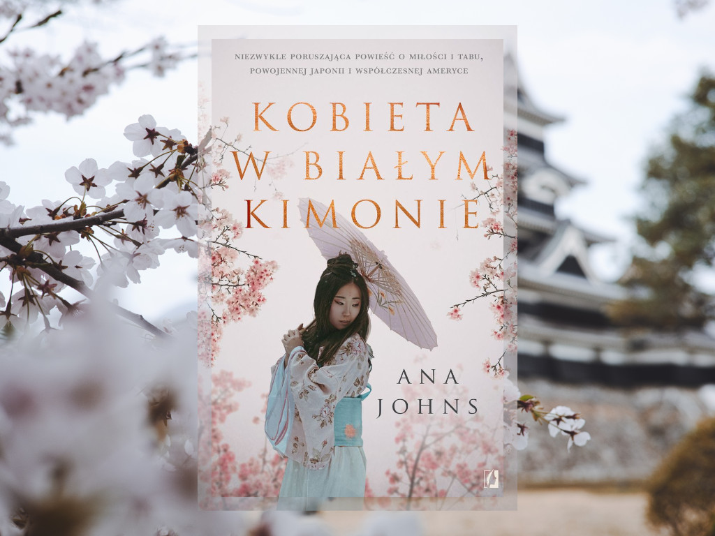 Recenzja: Kobieta w białym kimonie - Ana Johns