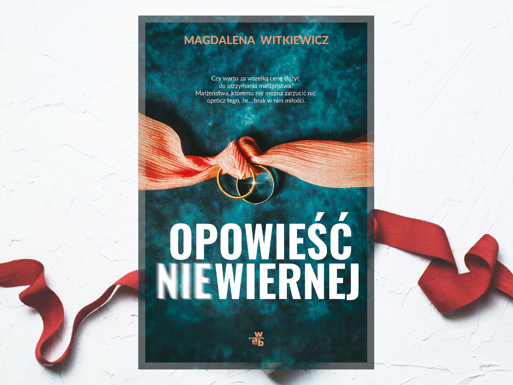 Recenzja: Opowieść niewiernej - Magdalena Witkiewicz