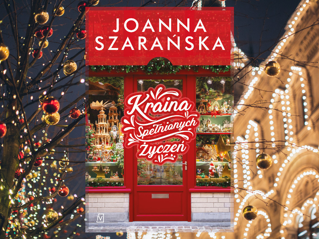 Recenzja: Kraina Spełnionych Życzeń - Joanna Szarańska