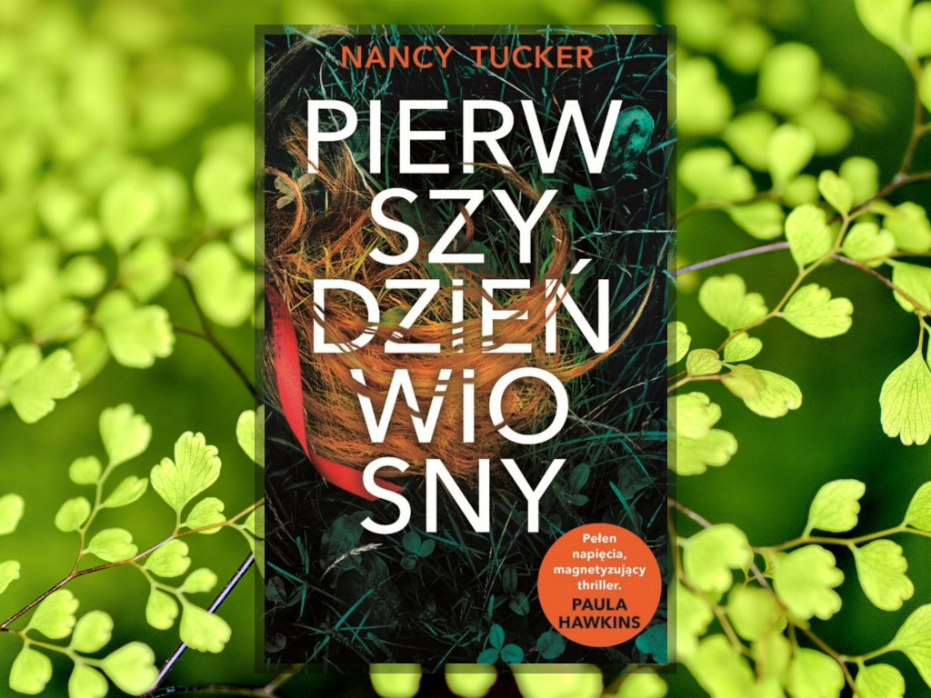 Recenzja: Pierwszy dzień wiosny - Nancy Tucker