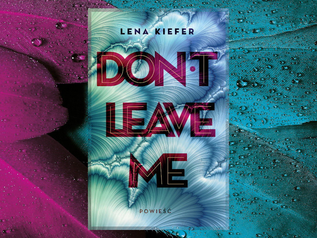 Recenzja: Don't Leave Me - Lena Kiefer