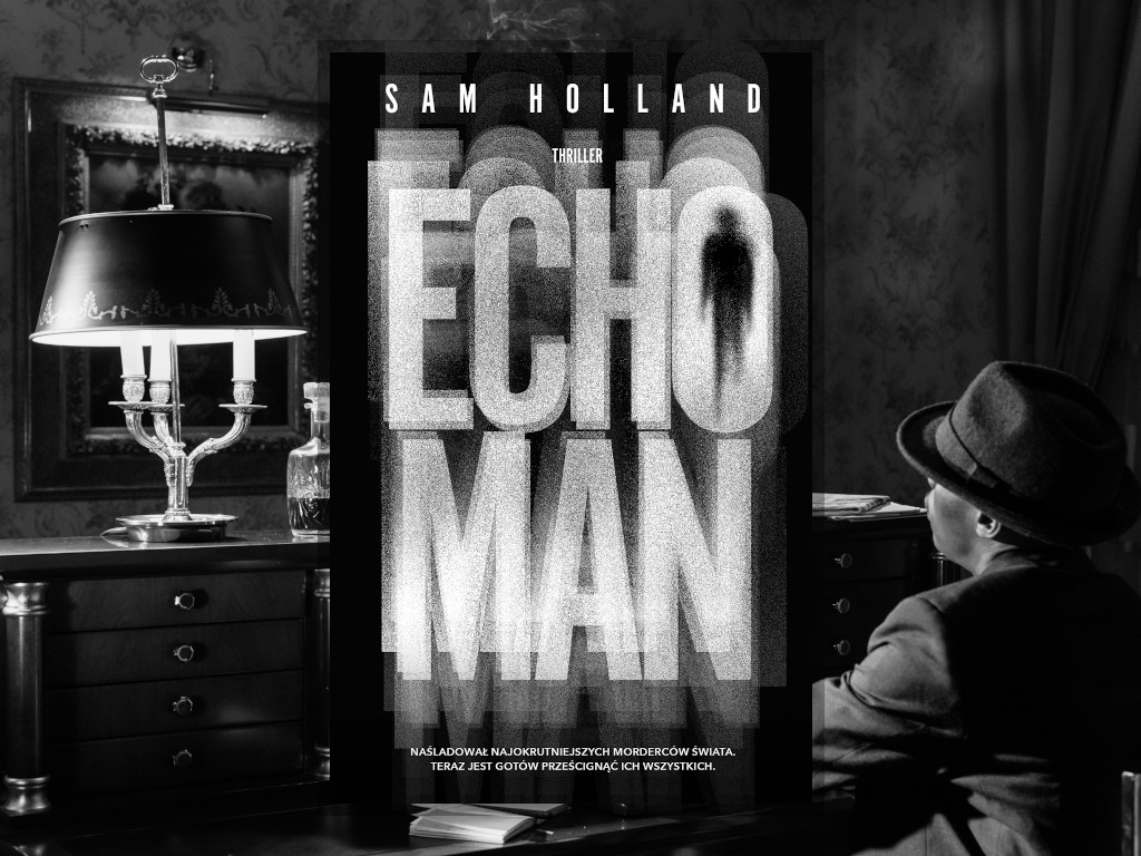 Recenzja: Echo Man - Sam Holland