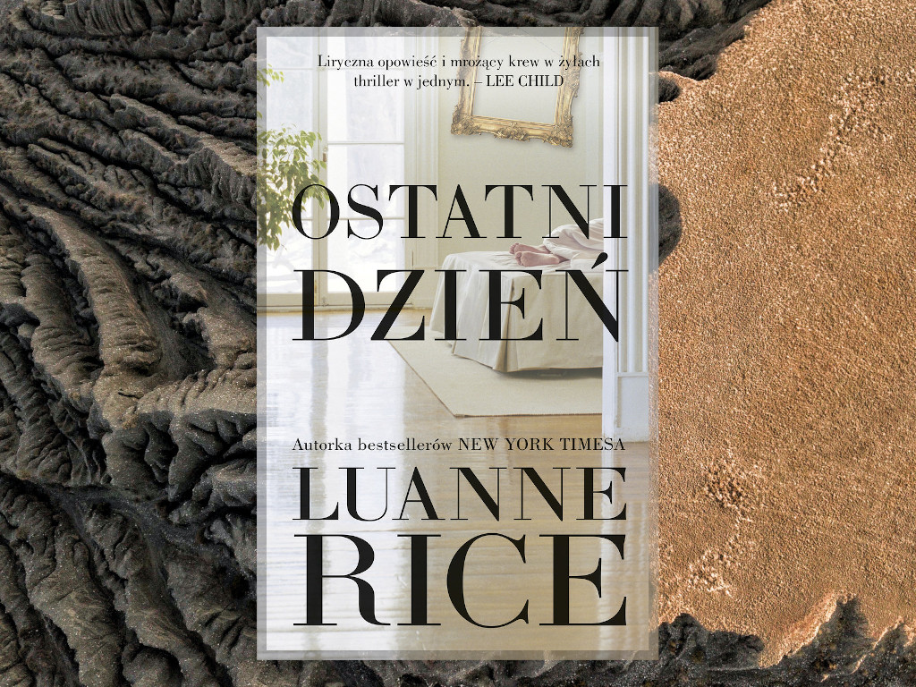Recenzja: Ostatni dzień - Luanne Rice