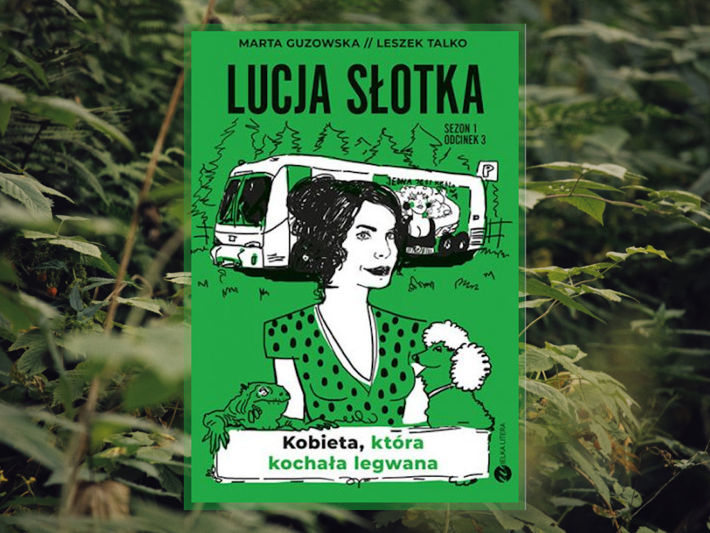 Recenzja: Kobieta, która kochała legwana - Marta Guzowska, Leszek Talko