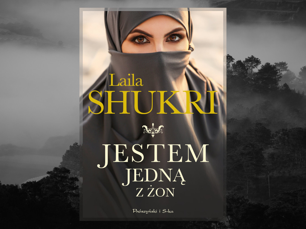 Recenzja: Jestem jedną z żon - Laila Shukri
