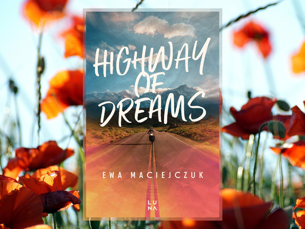 Recenzja Highway of Dreams - Ewa Maciejczuk