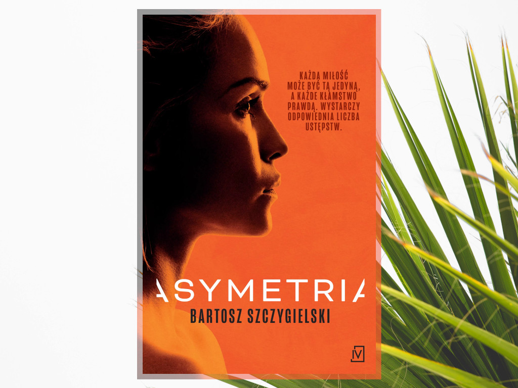Recenzja: Asymetria - Bartosz Szczygielski