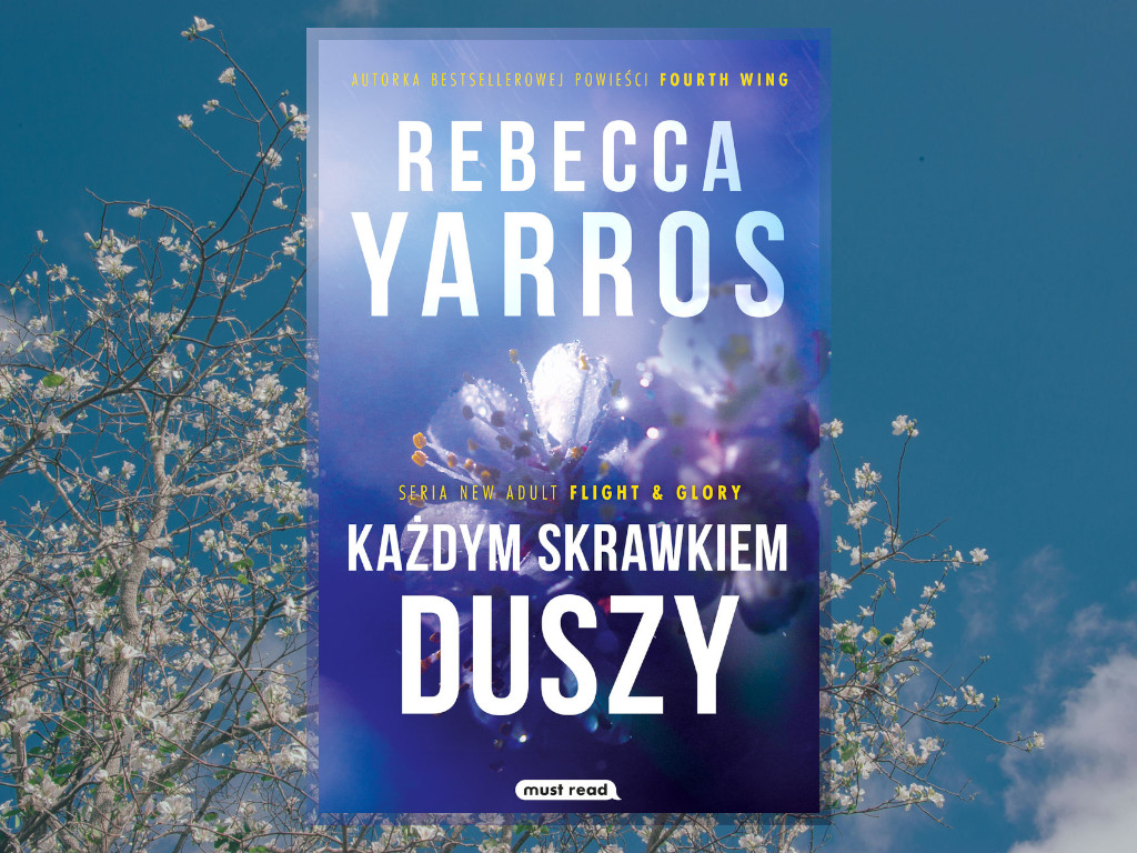 Recenzja: Każdym skrawkiem duszy - Rebecca Yarros