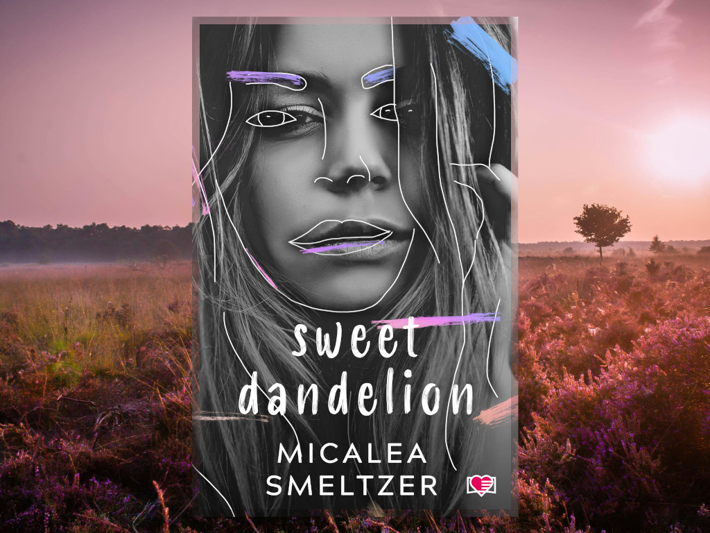 Recenzja: Sweet Dandelion - Micalea Smeltzer