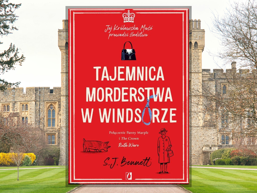 Recenzja: Tajemnica morderstwa w Windsorze - S. J. Bennett