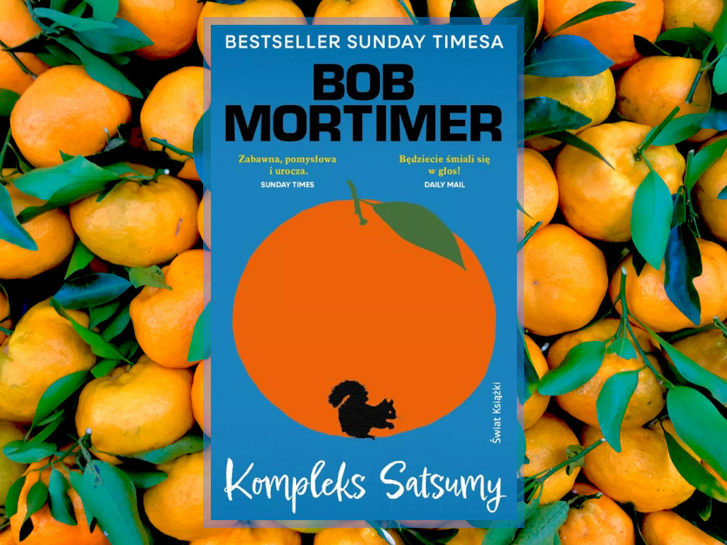 Recenzja: Kompleks Satsumy - Bob Mortimer