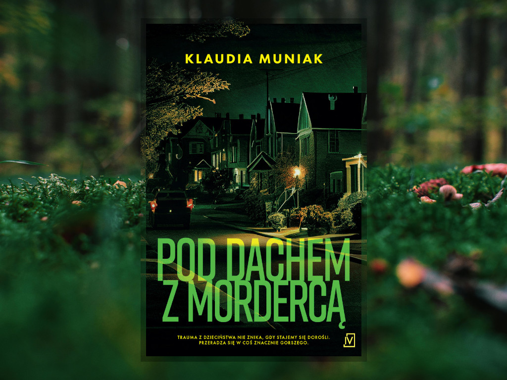 Recenzja: Pod dachem z mordercą - Klaudia Muniak
