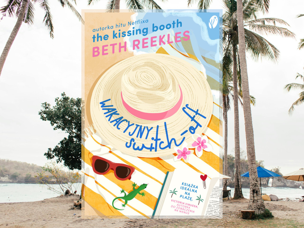 Recenzja: Wakacyjny switch-off - Beth Reekles