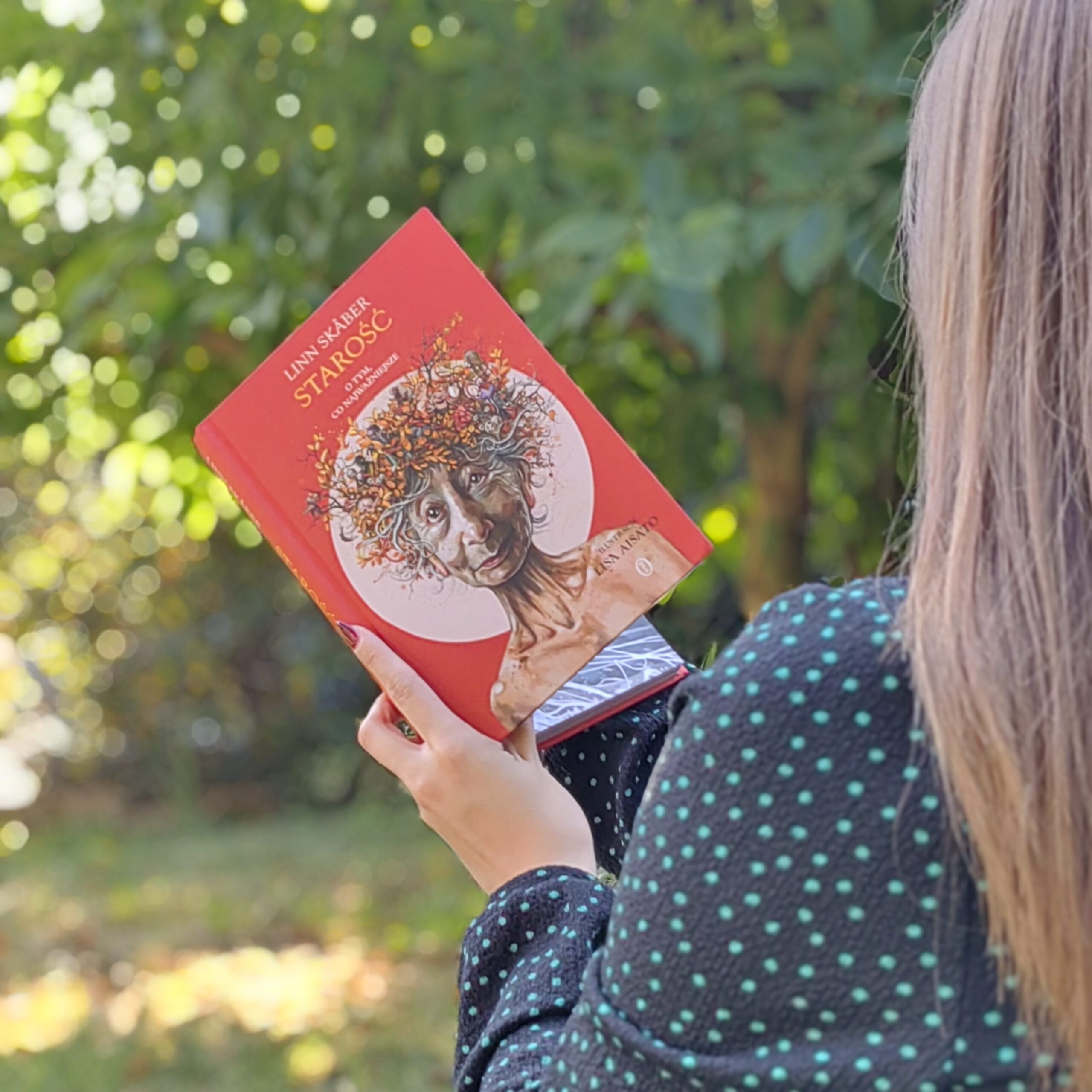 Recenzja: Starość. O tym co najważniejsze - Linn Skåber, Lisa Aisato