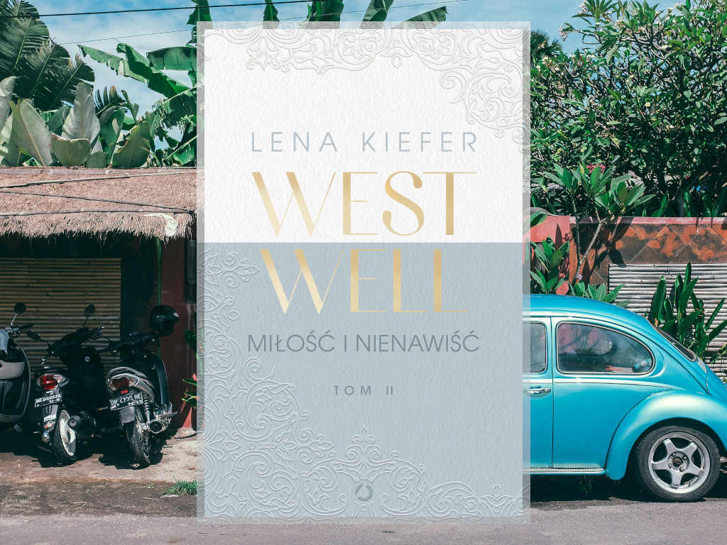 Recenzja: Westwell. Miłość i nienawiść - Lena Kiefer