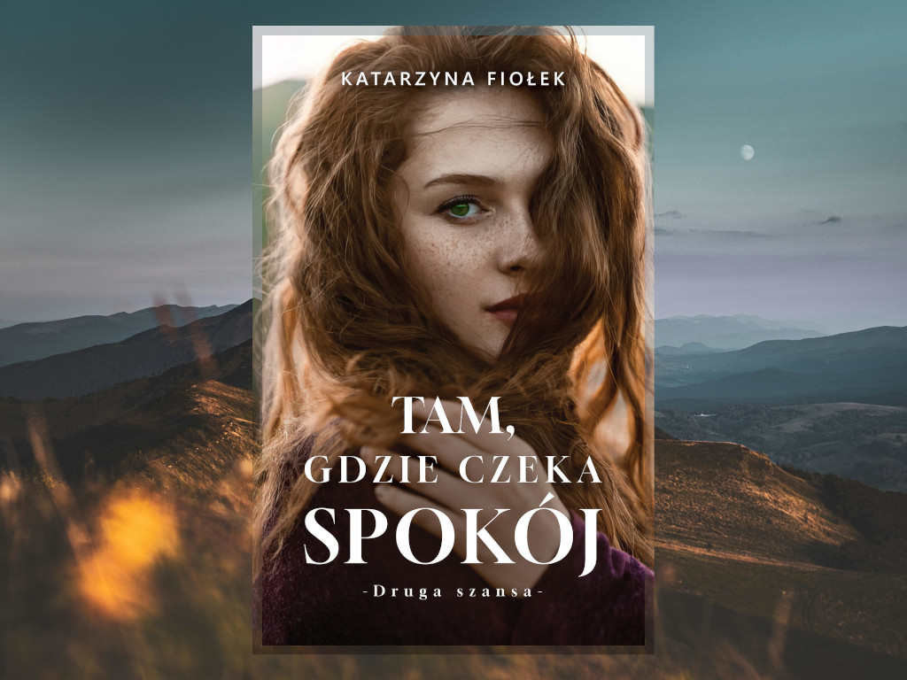 Recenzja: Tam, gdzie czeka spokój - Katarzyna Fiołek