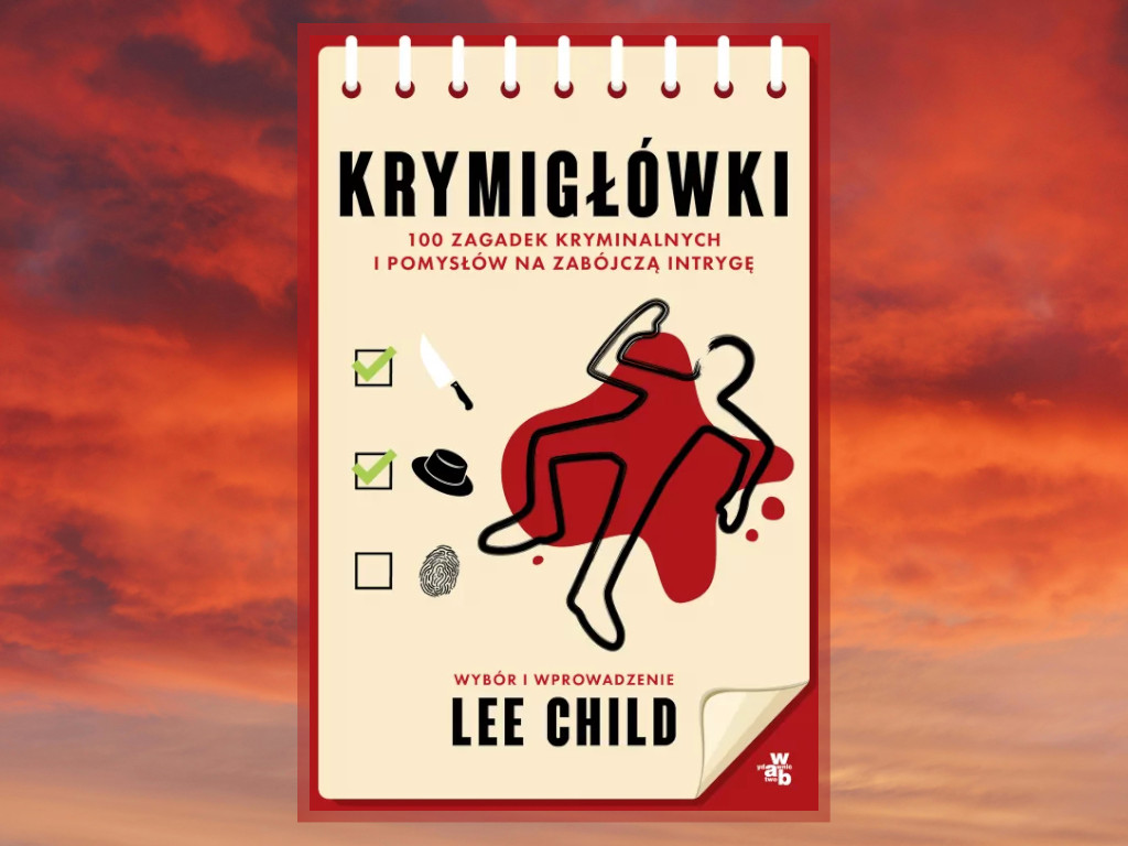 Recenzja: Krymigłówki. 100 zagadek kryminalnych i pomysłów na zabójczą intrygę - Lee Child Luca Veste