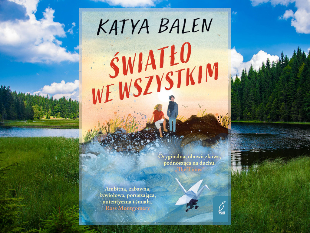 Recenzja: Światło we wszystkim - Katya Balen