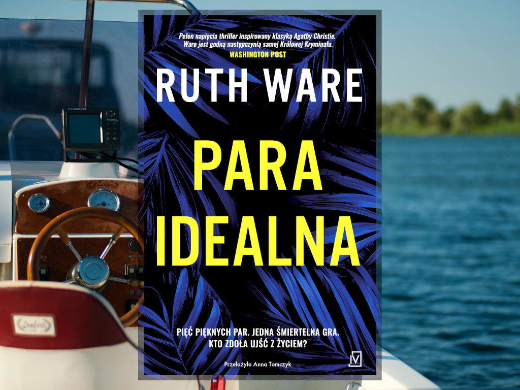 Recenzja: Para idealna - Ruth Ware