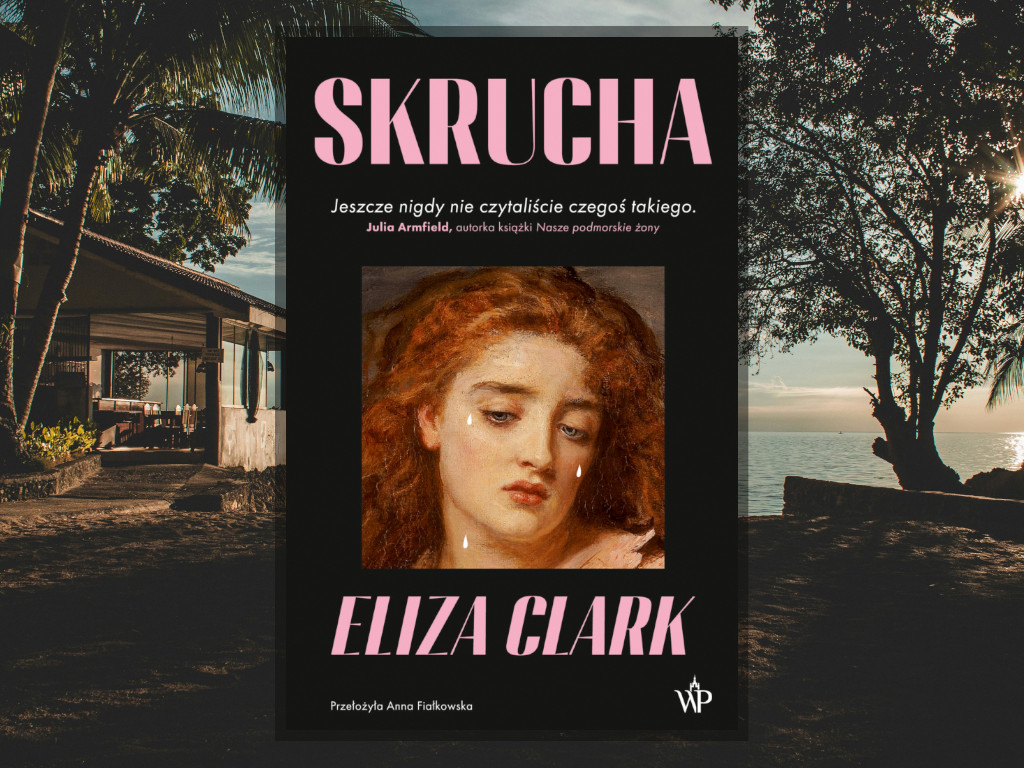 Recenzja: Skrucha - Eliza Clark