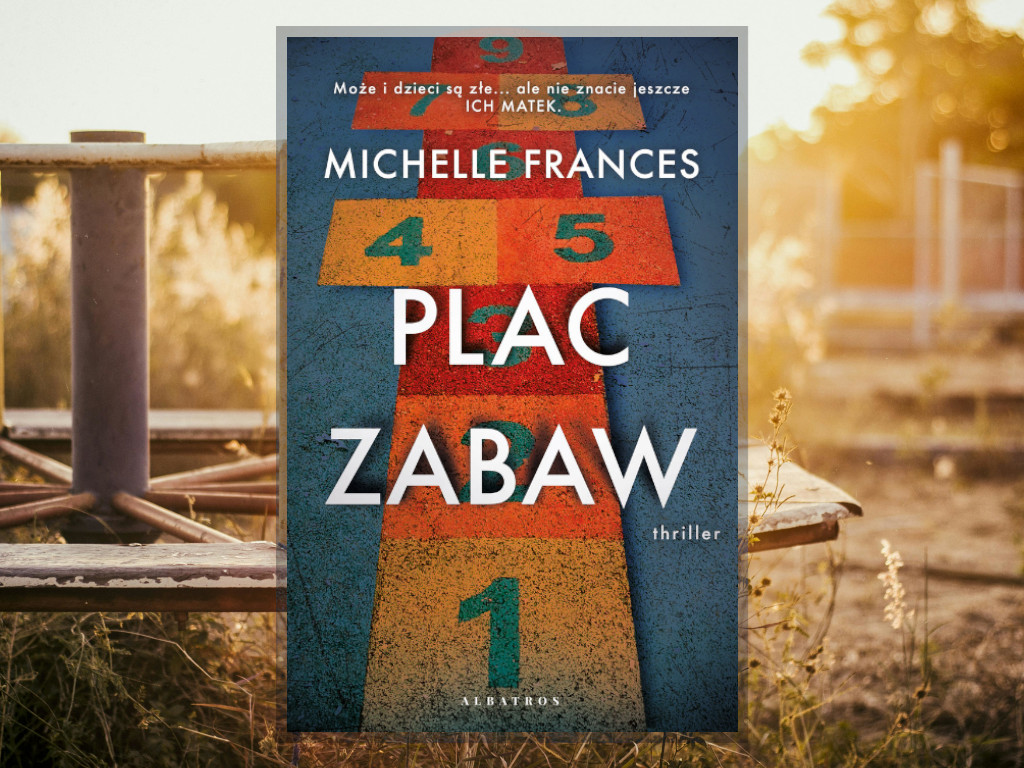 Recenzja: Plac zabaw - Michelle Frances